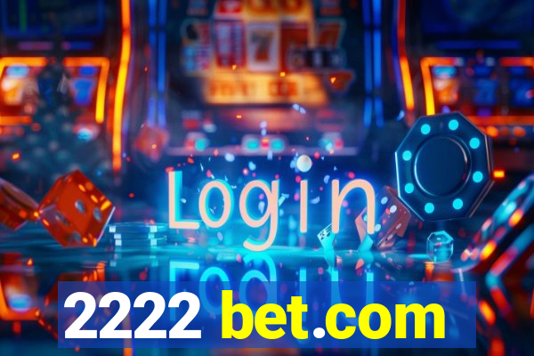 2222 bet.com